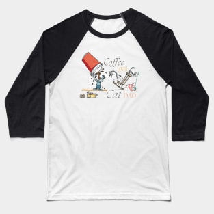 Coffee Lover Cat Dad Baseball T-Shirt